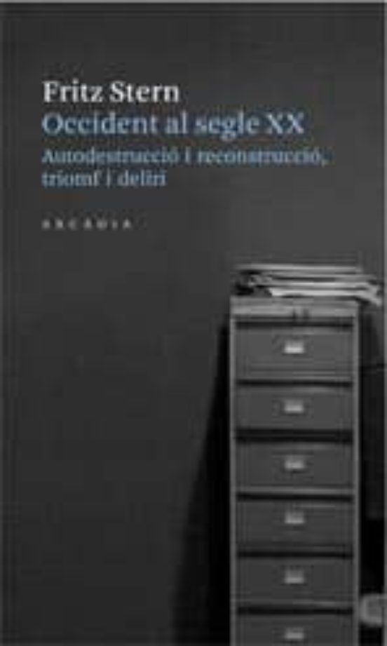 Occident Al Segle Xx. Autodestruccio I Reconstruccio Triomf I De Liri