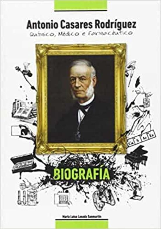 Antonio Casares Rodriguez. Quimico Medico E Farmaceutico