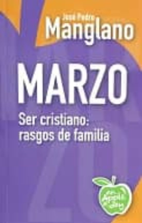 Marzo: Ser Cristiano: Rasgos De Familia