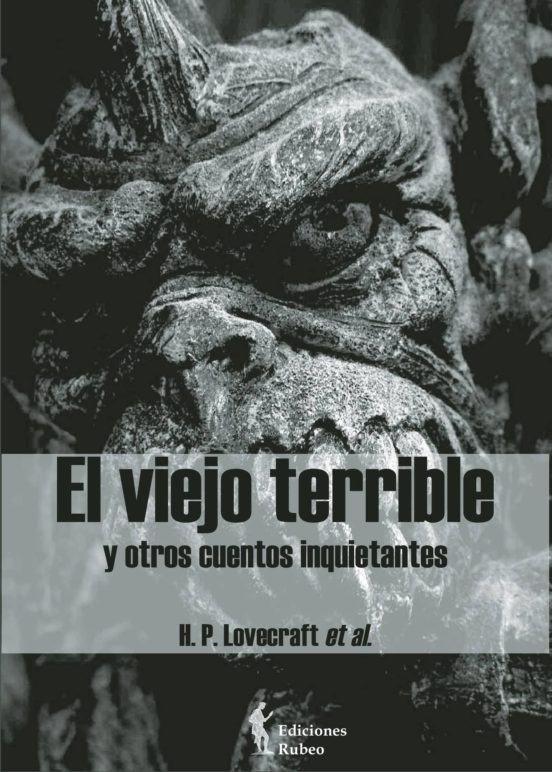El Viejo Terrible Y Otros Cuentos Inquietantes