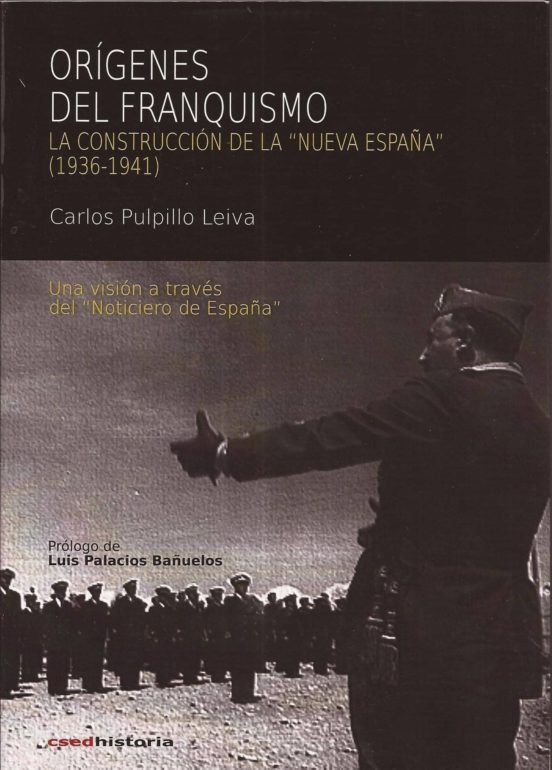 origenes del franquismo: la construccion de la nueva españa