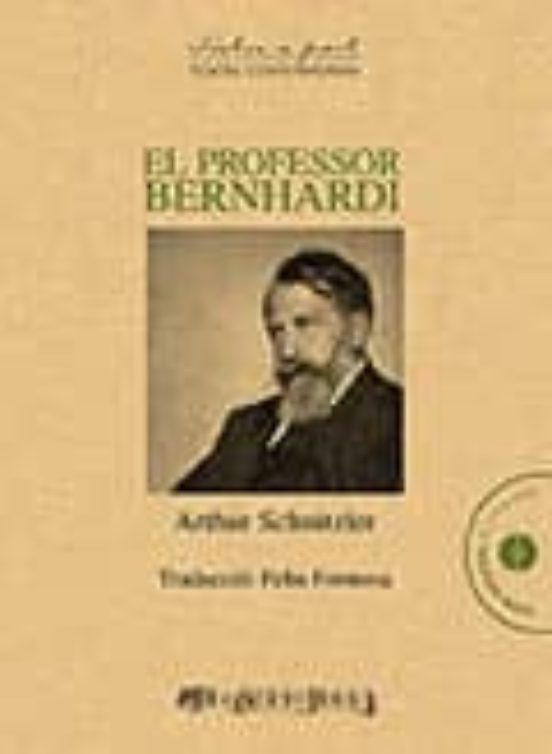 El Professor Bernhardi. Comèdia En Cinc Actes