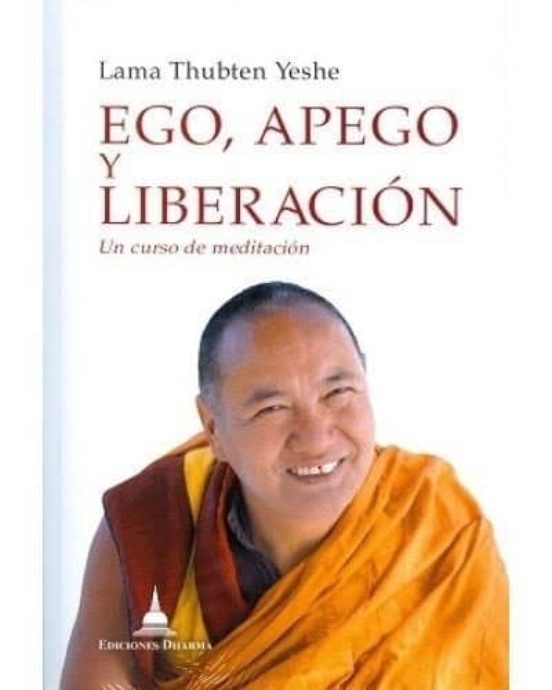 Ego Apego Y Liberacion: Un Curso De Meditacion En Cinco Dias