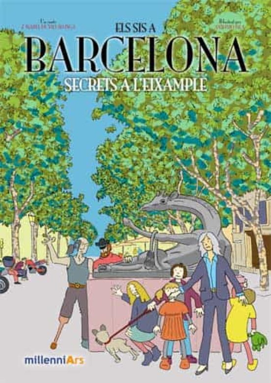 Els Sis A Barcelona: Secrets A Leixample