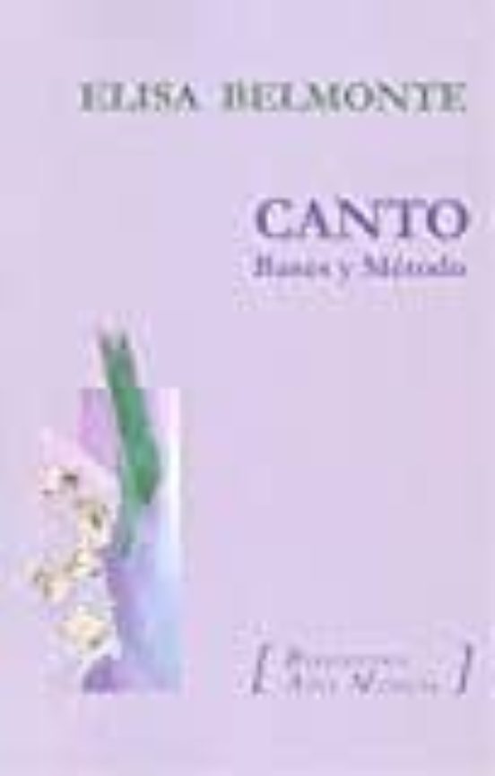 Canto: Bases Y Metodo