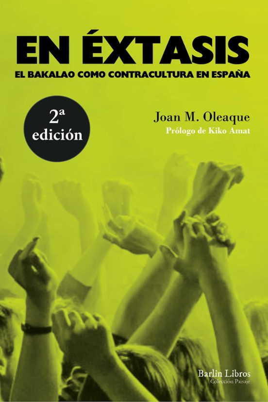 En Extasis el Bacalao Como Contracultura en España