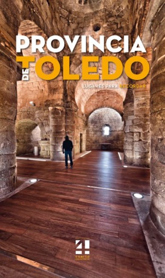 Provincia De Toledo. Lugares Para Recordar