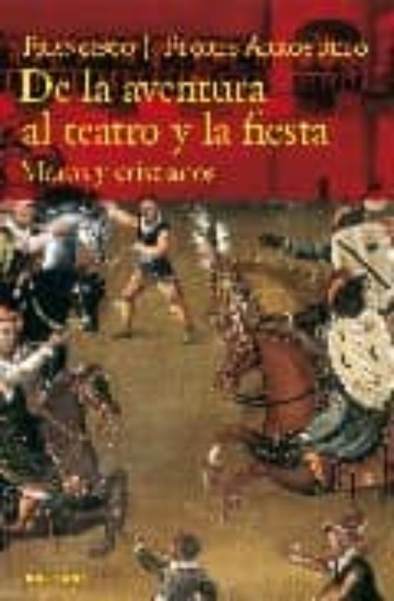 De La Aventura Al Teatro Y La Fiesta: Moros Y Cristianos