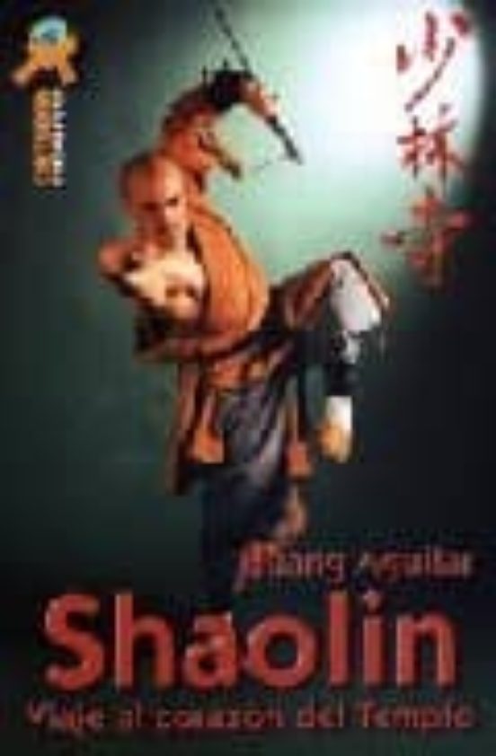 Shaolin: Viaje Al Corazon Del Templo