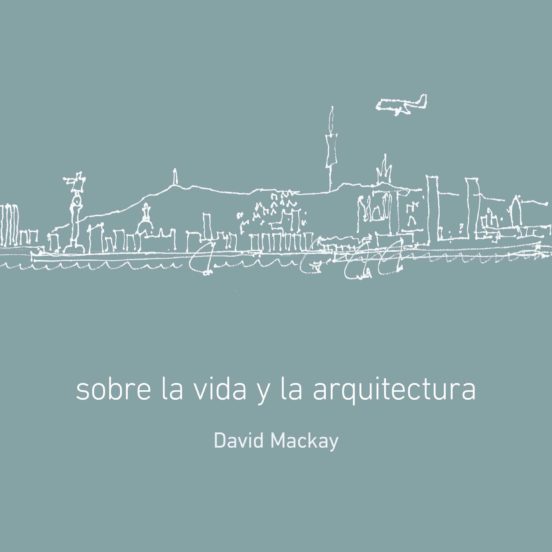 Sobre La Vida Y La Arquitectura