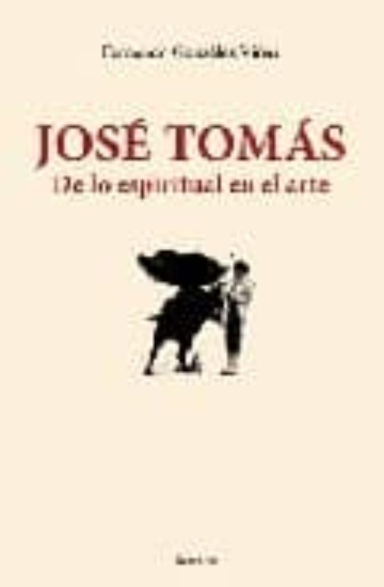 José Tomás. De Lo Espiritual En El Arte