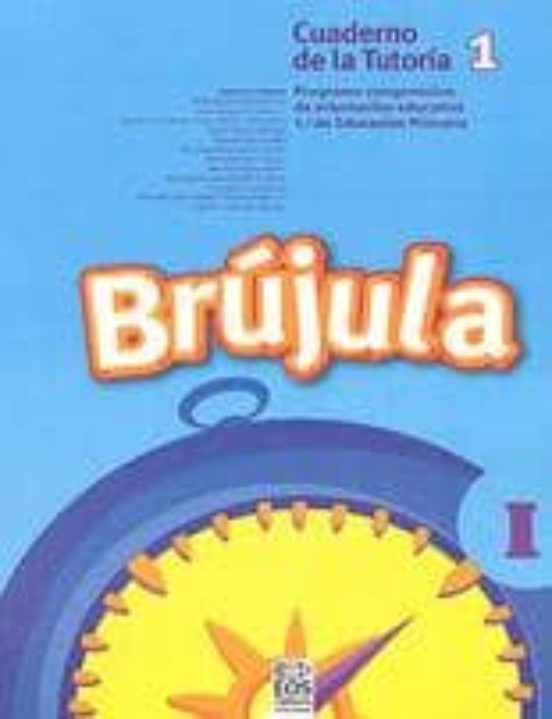 Brujula 1: Cuaderno De La Tutoria 1