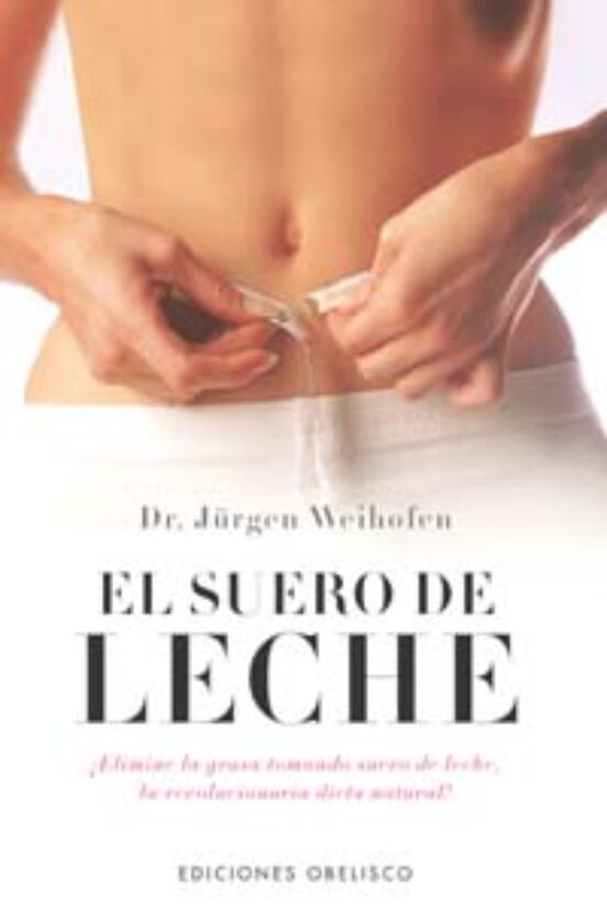 El Suero De Leche: ¡elimine La Grasa Tomando Suero De Leche La R Evolu