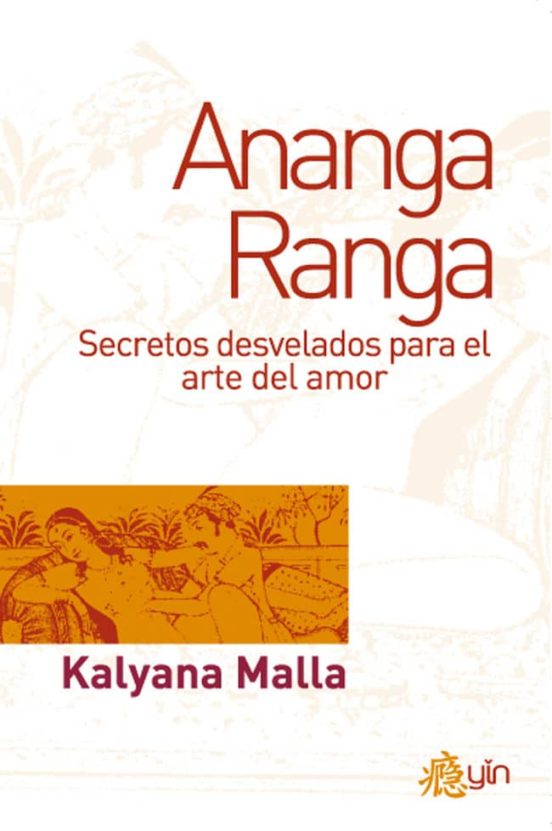 Ananga Ranga: Secretos Desvelados Para El Arte Del Amor