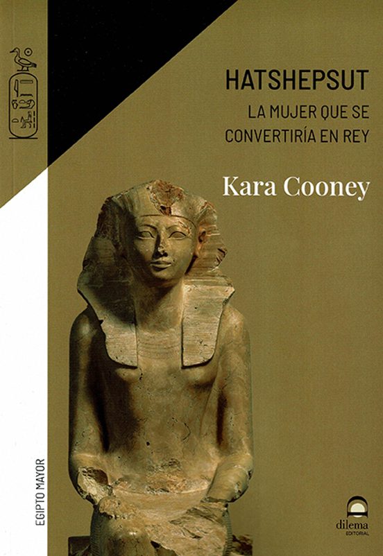 Hatshepsut La Mujer Que Se Convertiría En Rey