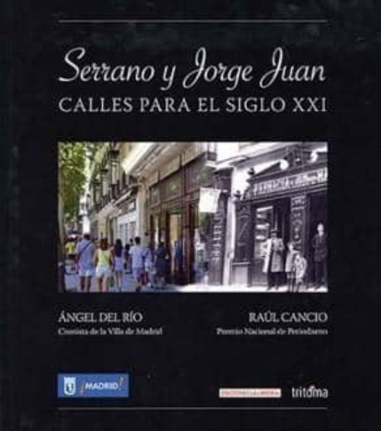 Serrano Y Jorge Juan: Calles Para S.xxi