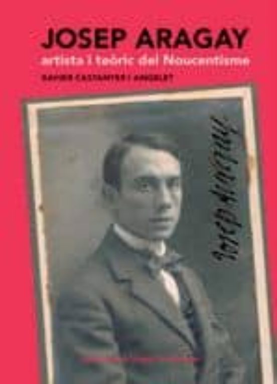 Josep Aragay Artista I Teoric Del Noucentisme