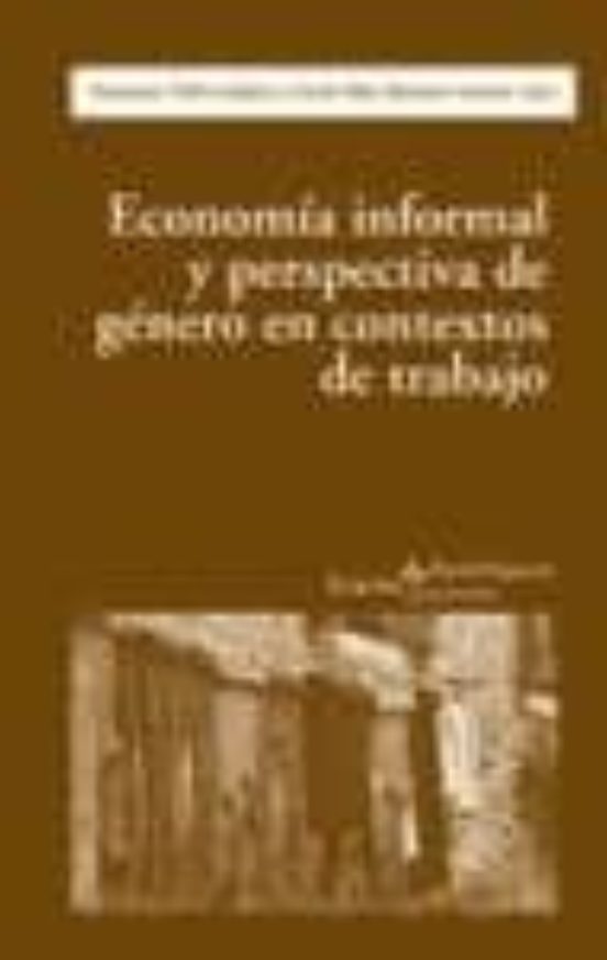 Economía Informal Y Perspectiva De Género En Contextos De Trabajo