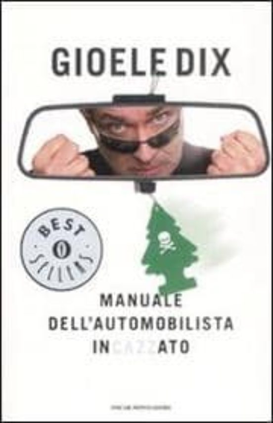 Manuale Dell Automobilista Incazzato