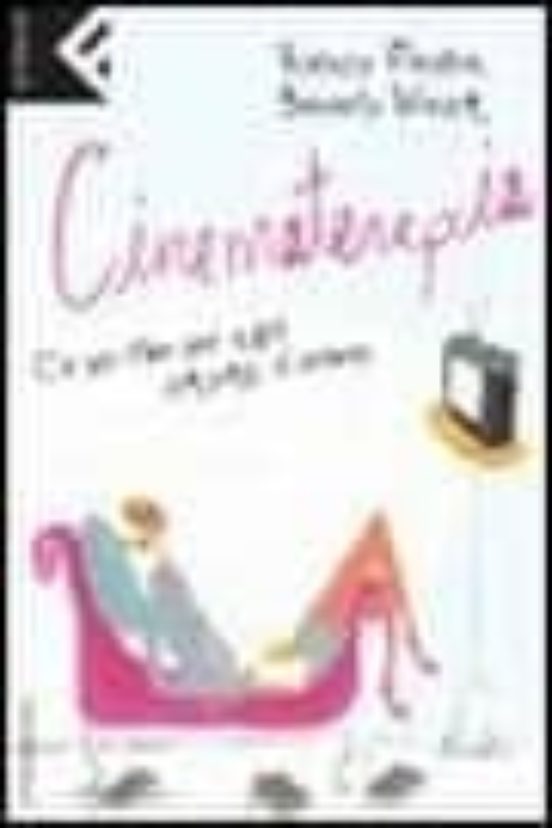 Cinematerapia: C E Un Film Per Ogni Stato D Animo