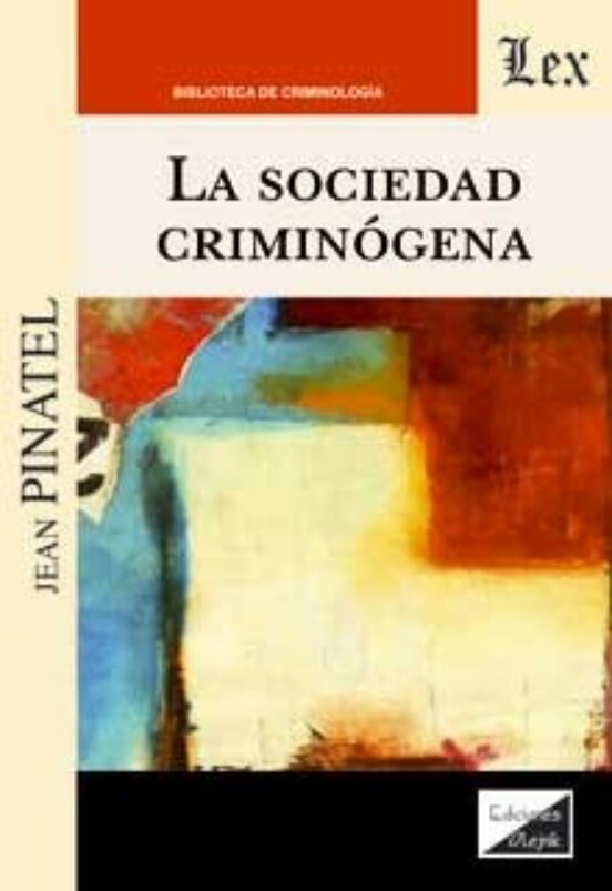 La Sociedad Criminogena