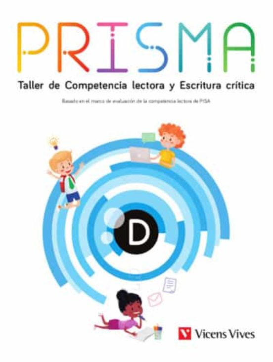 Prisma D. Taller de Competencia Lectora y Escritura Crítica