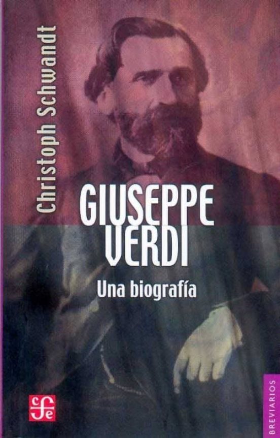 Giuseppe Verdi: Una Biografia
