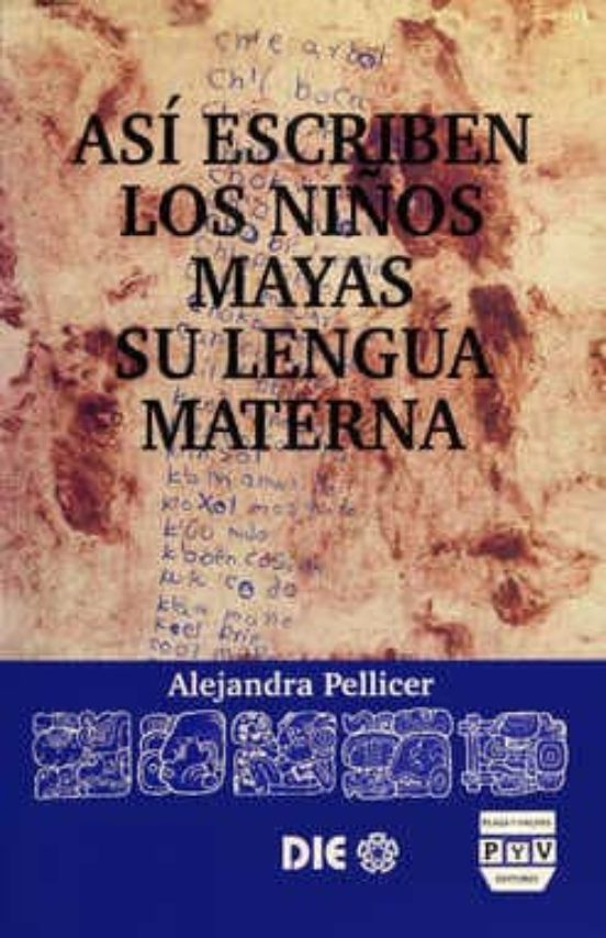 Asi Escriben Los Niños Mayas Su Lengua Materna
