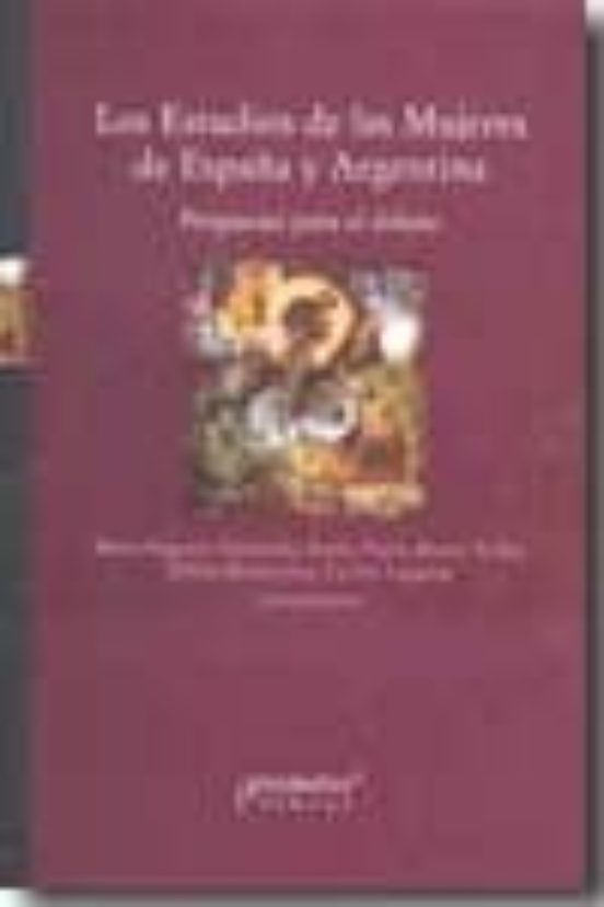 Los Estudios De Las Mujeres De España Y Argentina: Propuesta Para El D