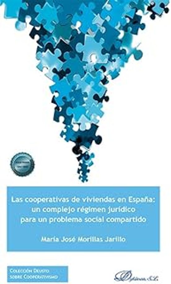 Las Cooperativas De Viviendas En España: Un Complejo Régimen Jurídico Para Un Problema Social Compartido