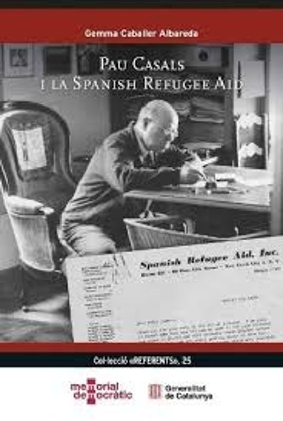 Pau Casals i la Spanish Refugee Aid