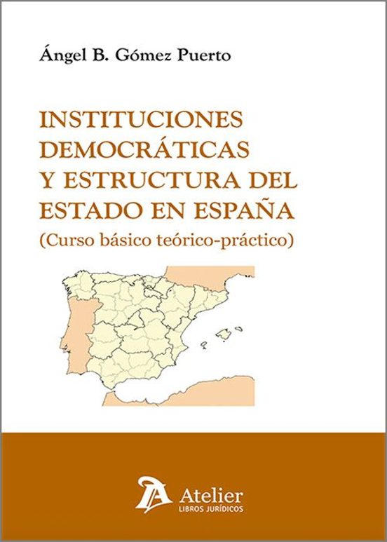 Instituciones Democráticas Y Estructura Del Estado En España