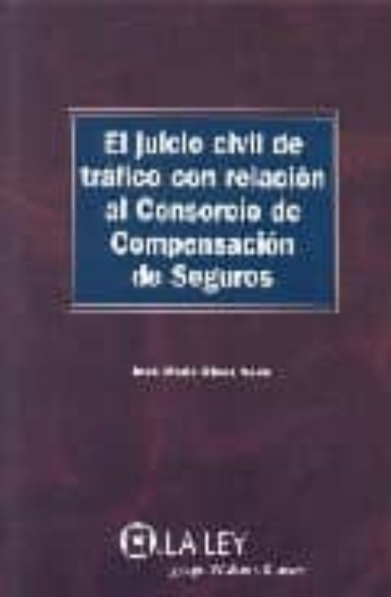 Juicio Civil De Trafico Con Relacion Al Consorcio Comp. Seguros