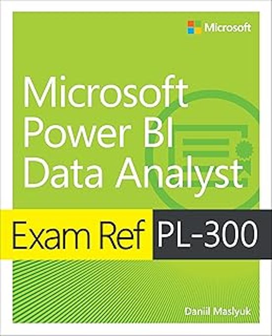 Exam Ref Pl-300 Power Bi Data Analyst