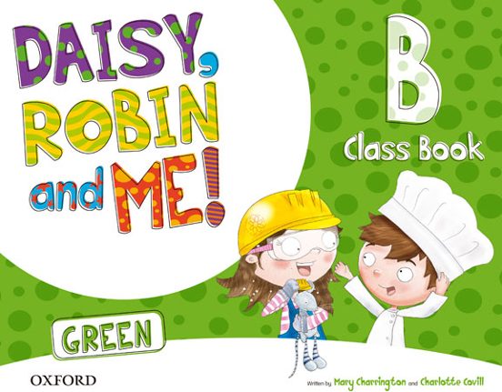 Daisy Robin and Me! Green Class Book B