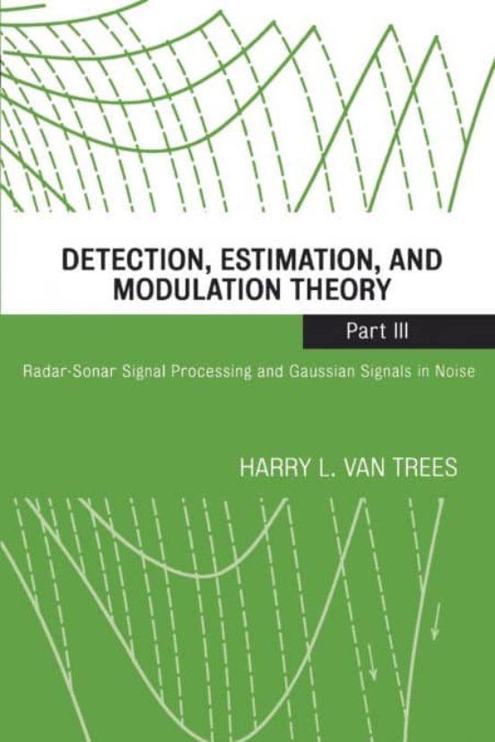 Detection Estimation And Modulation Theory Part Iii: Radar-sonar Signa