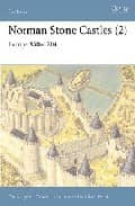 Norman Stone Castles : Europe 950-1204