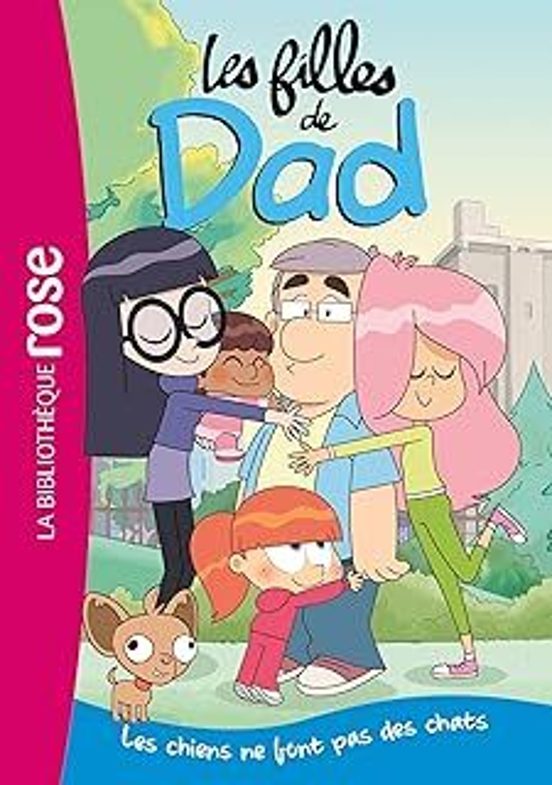Les Filles De Dad 01 - Les Chiens Ne Font Pas Des Chats