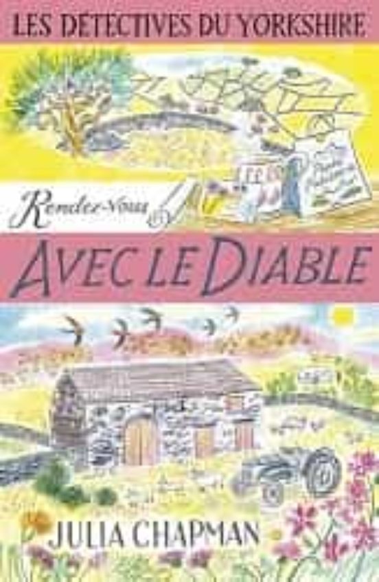 Les Detectives Du Yorkshire - Tome 8 Rendez-vous Avec Le Diable