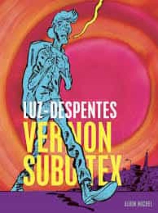 Vernon Subutex Volume 1