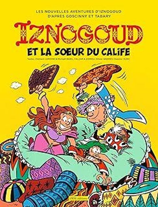 Les Nouvelles Aventures Diznogoud Daprès Goscinny Et Tabary. Vol. 33