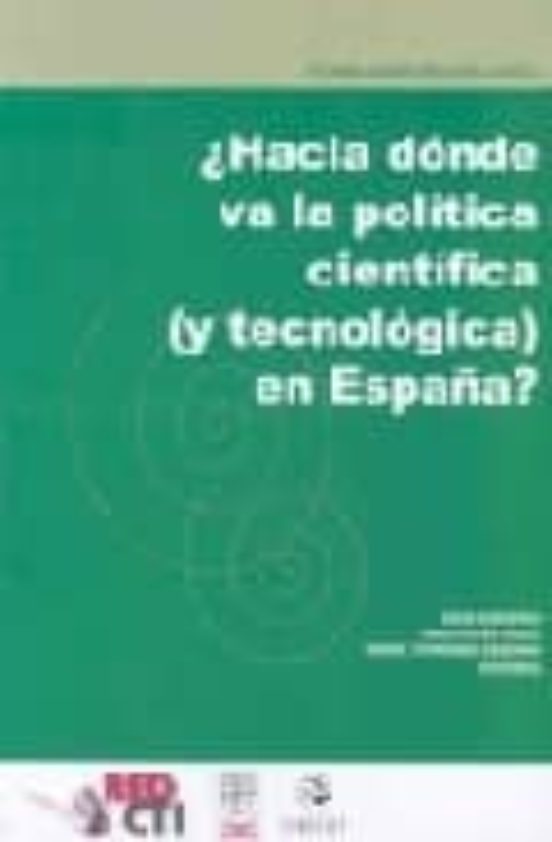 ¿Hacia Dónde Va La Política Científica En España?