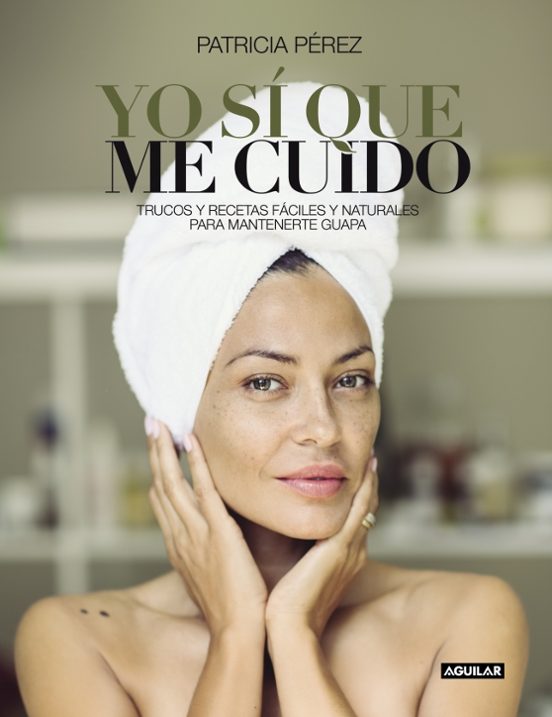 Yo Si Que Me Cuido: Trucos Y Recetas Faciles Y Naturales Para Mantener