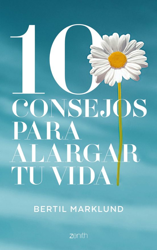 10 Consejos Para Alargar Tu Vida
