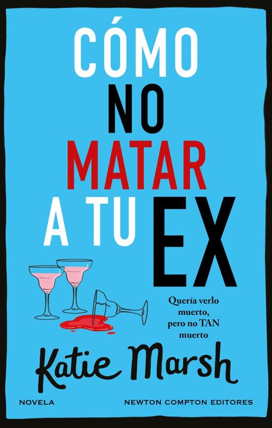 Cómo No Matar A Tu Ex