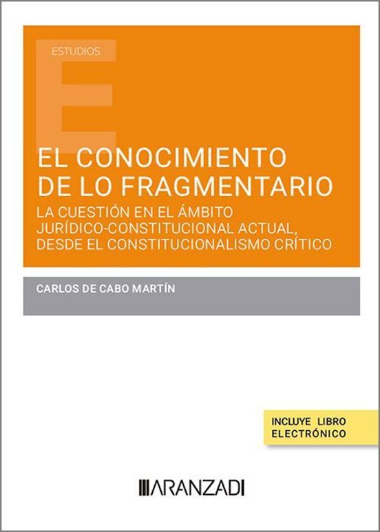 Conocimiento De Lo Fragmentario. La Cuestión En El Ámbito Jurídico-con