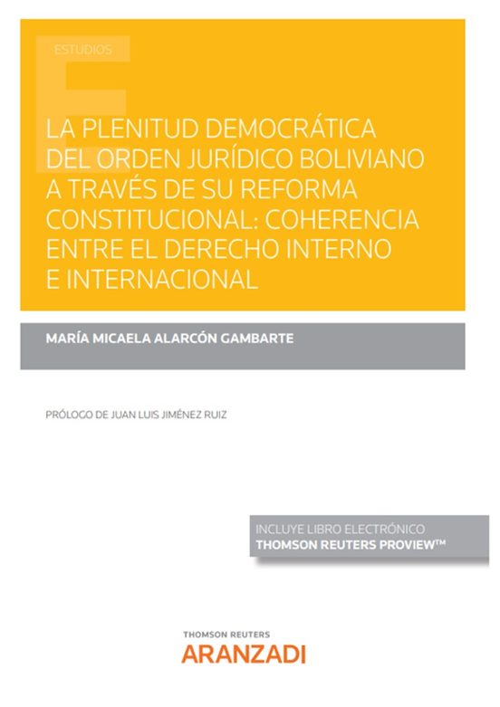La Plenitud Democrática Del Orden Jurídico Boliviano A Través De Su Reforma Constitucional: Coherencia Entre El Derecho Interno E Internacional