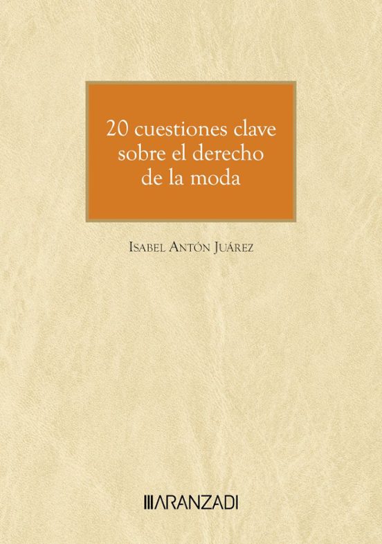 20 Cuestiones Clave Sobre El Derecho De La Moda