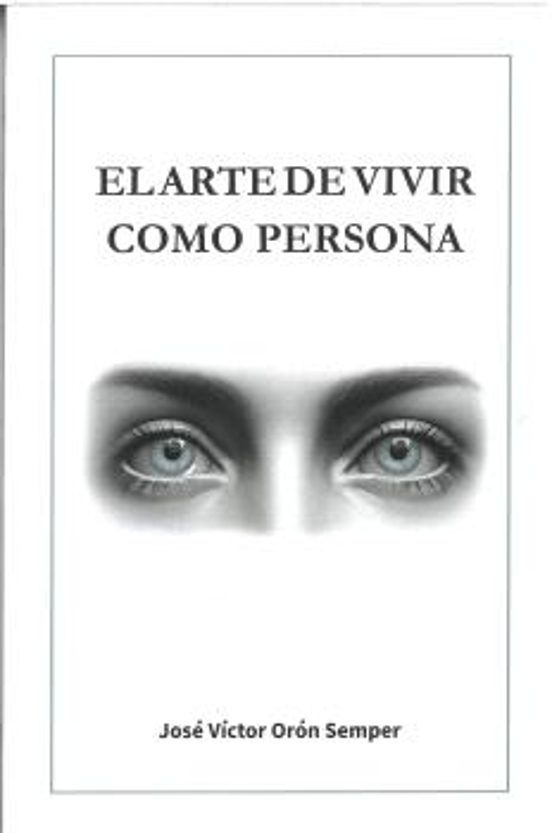El Arte De Vivir Como Persona