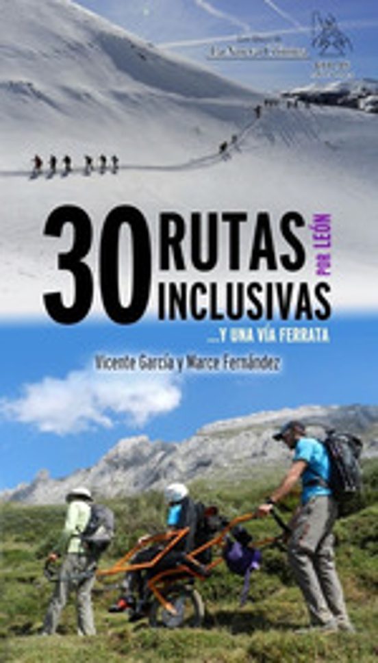 30 Rutas Inclusivas Por León... Y Una Vía Ferrata